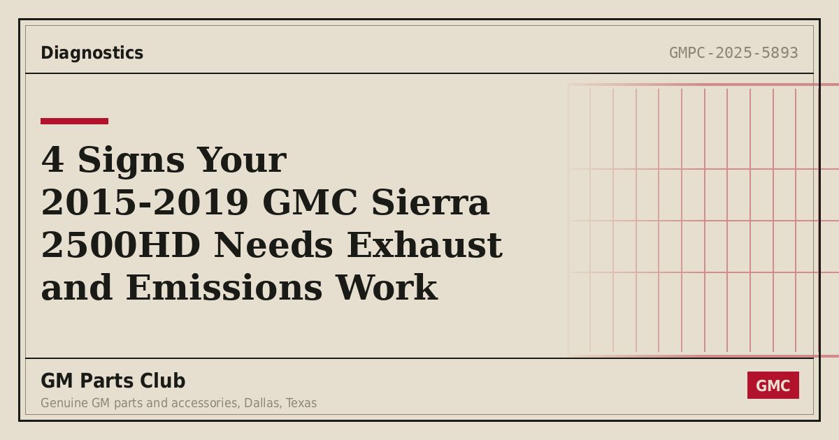 4 Signs Your 2015-2019 GMC Sierra 2500HD Needs Exhaust and Emissions Work - GM Parts Club