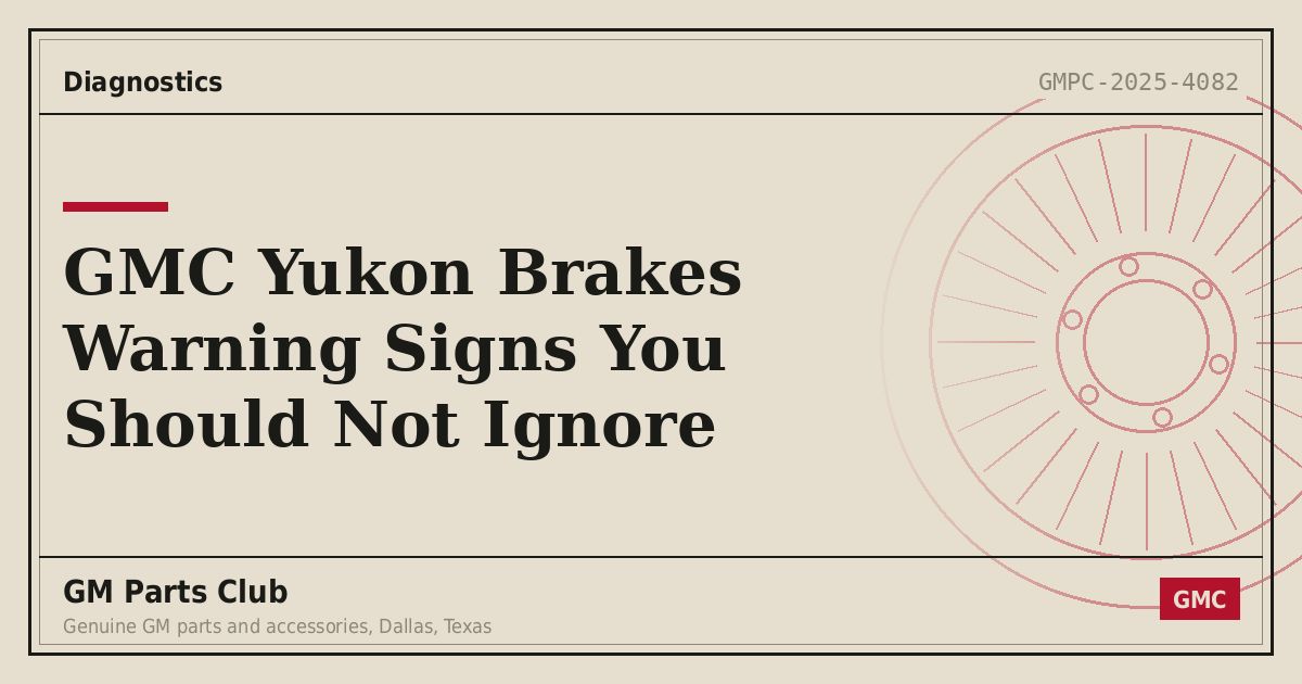 GMC Yukon Brakes Warning Signs You Should Not Ignore - GM Parts Club