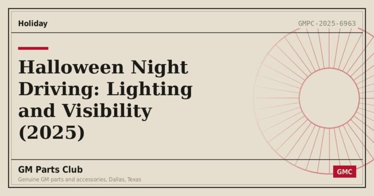 Halloween Night Driving: Lighting and Visibility (2025) - GM Parts Club