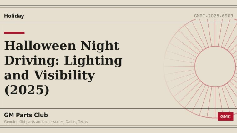 Halloween Night Driving: Lighting and Visibility (2025) - GM Parts Club