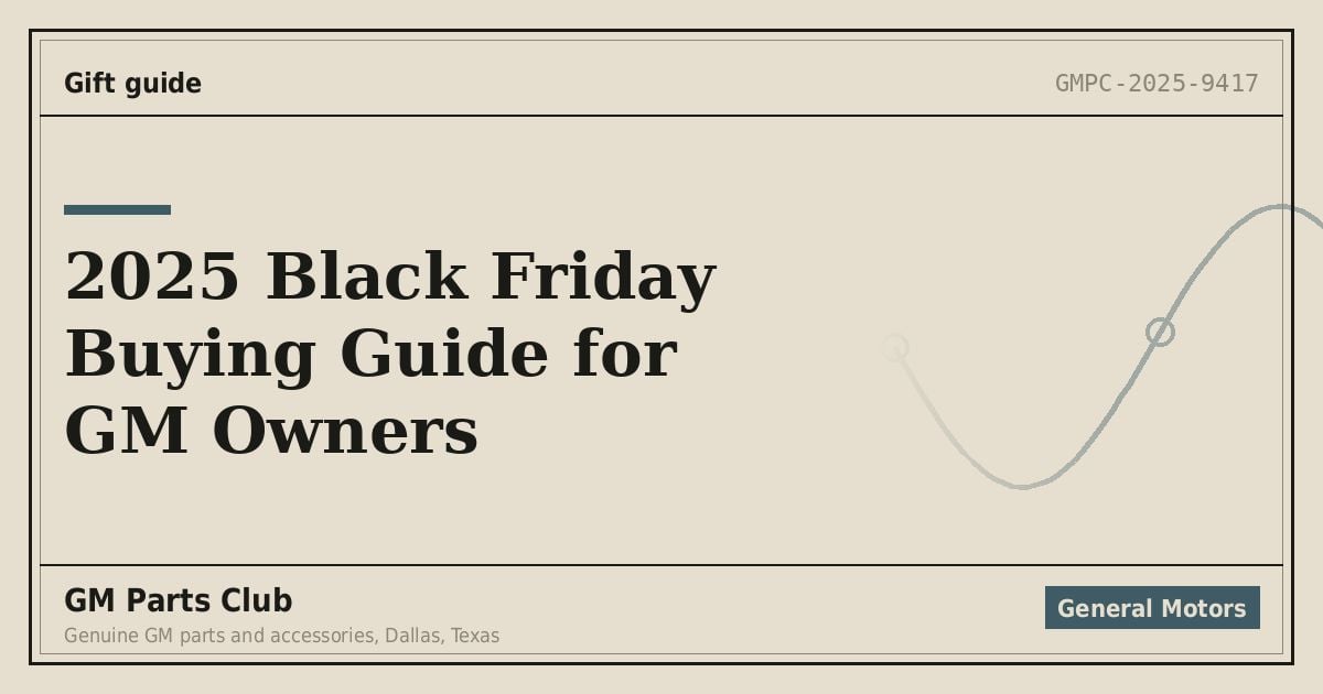 2025 Black Friday Buying Guide for GM Owners - GM Parts Club