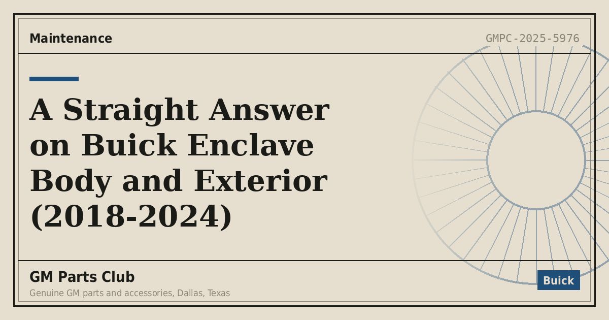 A Straight Answer on Buick Enclave Body and Exterior (2018-2024) - GM Parts Club