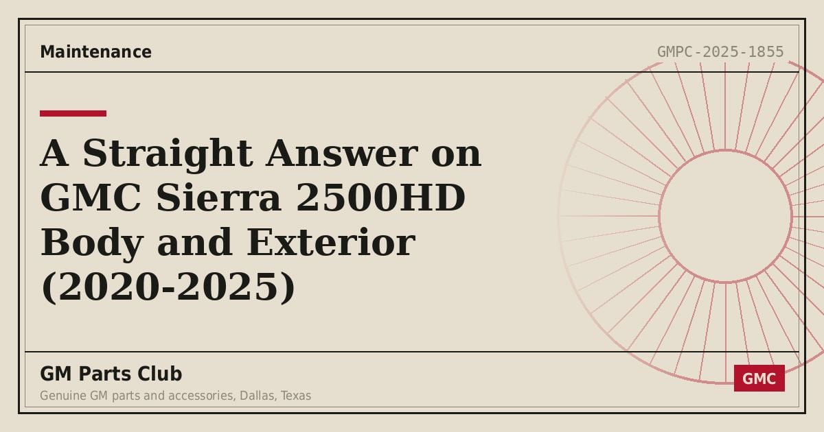 A Straight Answer on GMC Sierra 2500HD Body and Exterior (2020-2025) - GM Parts Club