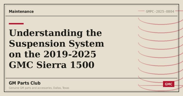 Understanding the Suspension System on the 2019-2025 GMC Sierra 1500 - GM Parts Club