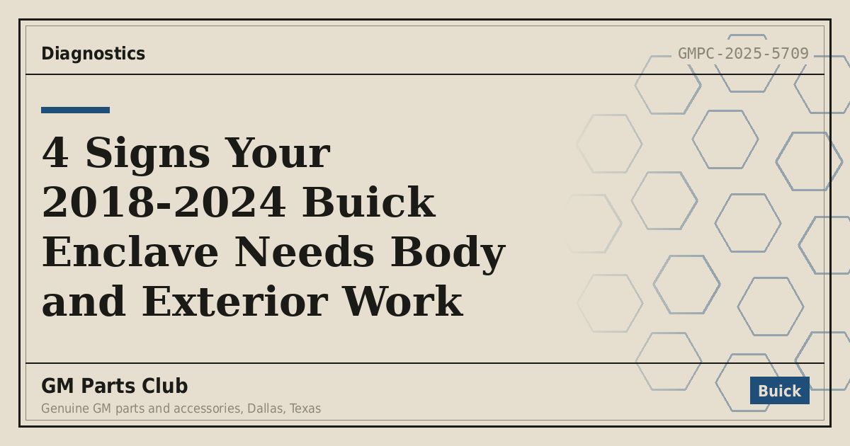 4 Signs Your 2018-2024 Buick Enclave Needs Body and Exterior Work - GM Parts Club