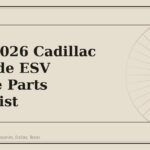 2021-2026 Cadillac Escalade ESV Service Parts Checklist - GM Parts Club