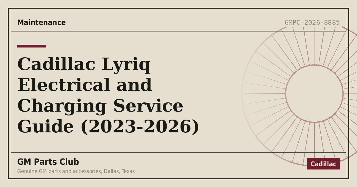 Cadillac Lyriq Electrical and Charging Service Guide (2023-2026) - GM Parts Club