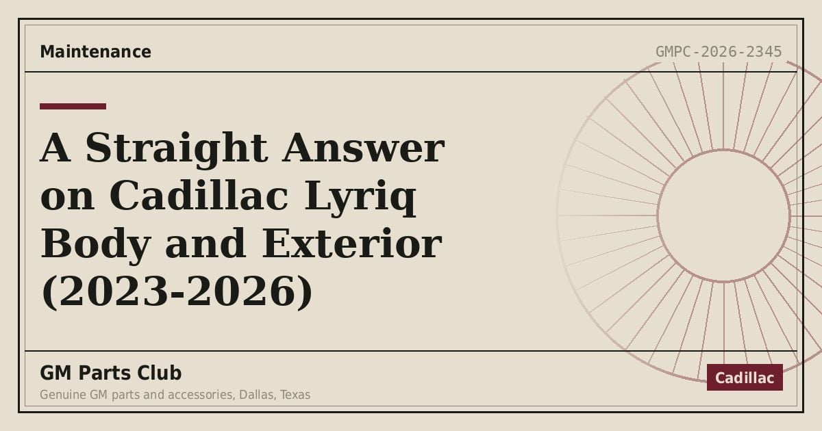A Straight Answer on Cadillac Lyriq Body and Exterior (2023-2026) - GM Parts Club