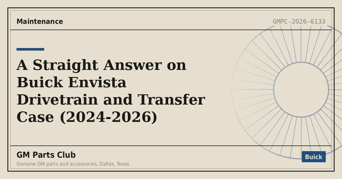 A Straight Answer on Buick Envista Drivetrain and Transfer Case (2024-2026) - GM Parts Club