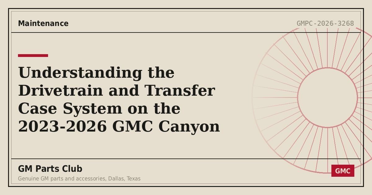 Understanding the Drivetrain and Transfer Case System on the 2023-2026 GMC Canyon - GM Parts Club