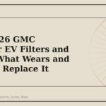 2022-2026 GMC Hummer EV Filters and Fluids: What Wears and When to Replace It - GM Parts Club