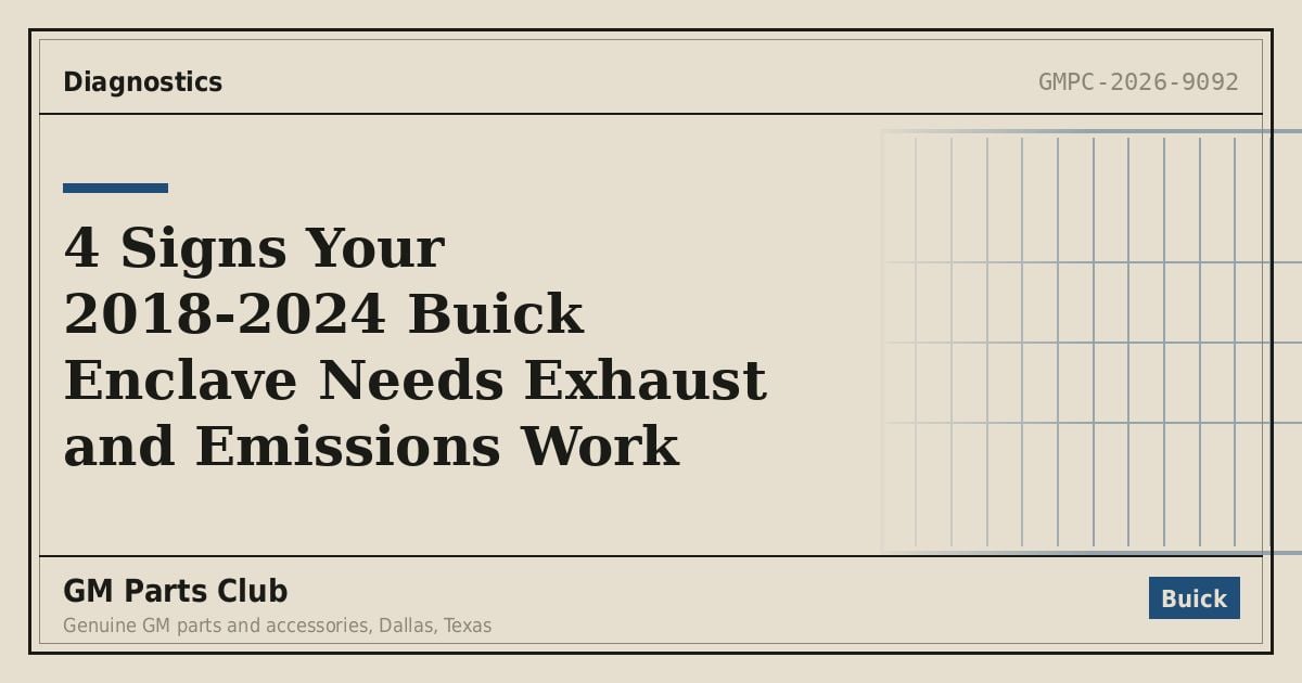 4 Signs Your 2018-2024 Buick Enclave Needs Exhaust and Emissions Work - GM Parts Club
