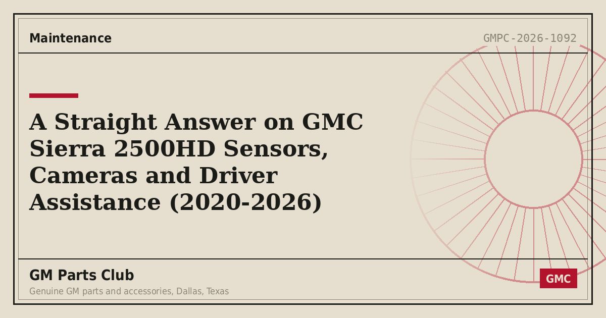 A Straight Answer on GMC Sierra 2500HD Sensors, Cameras and Driver Assistance (2020-2026) - GM Parts Club