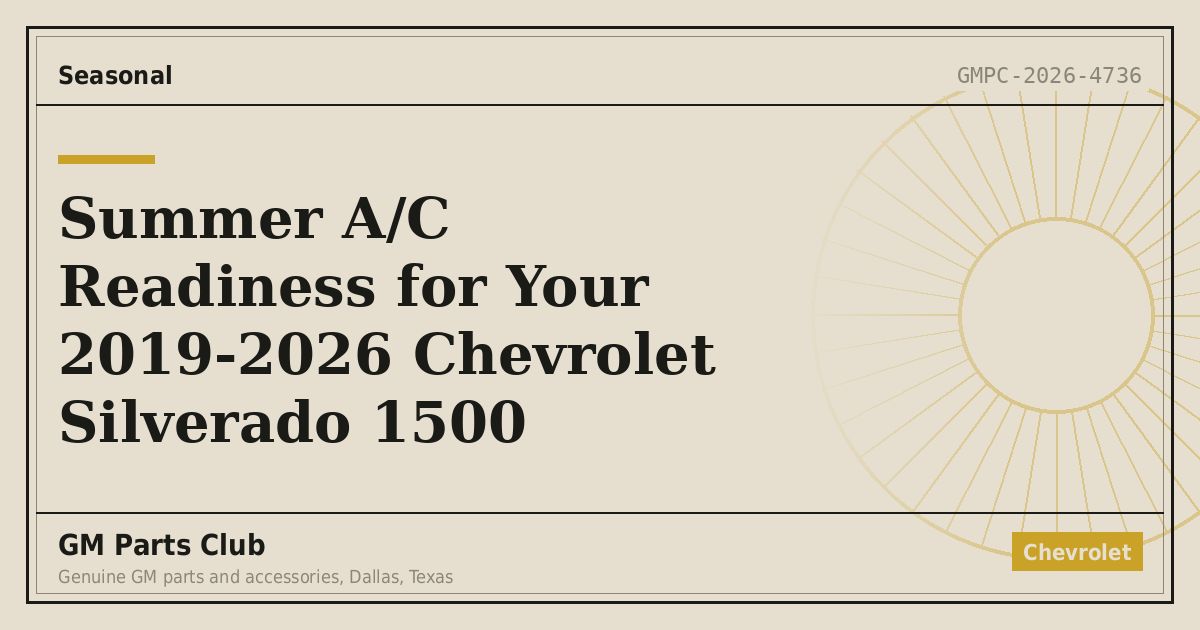 Summer A/C Readiness for Your 2019-2026 Chevrolet Silverado 1500 - GM Parts Club