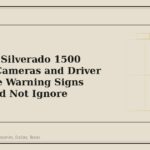 Chevrolet Silverado 1500 Sensors, Cameras and Driver Assistance Warning Signs You Should Not Ignore - GM Parts Club