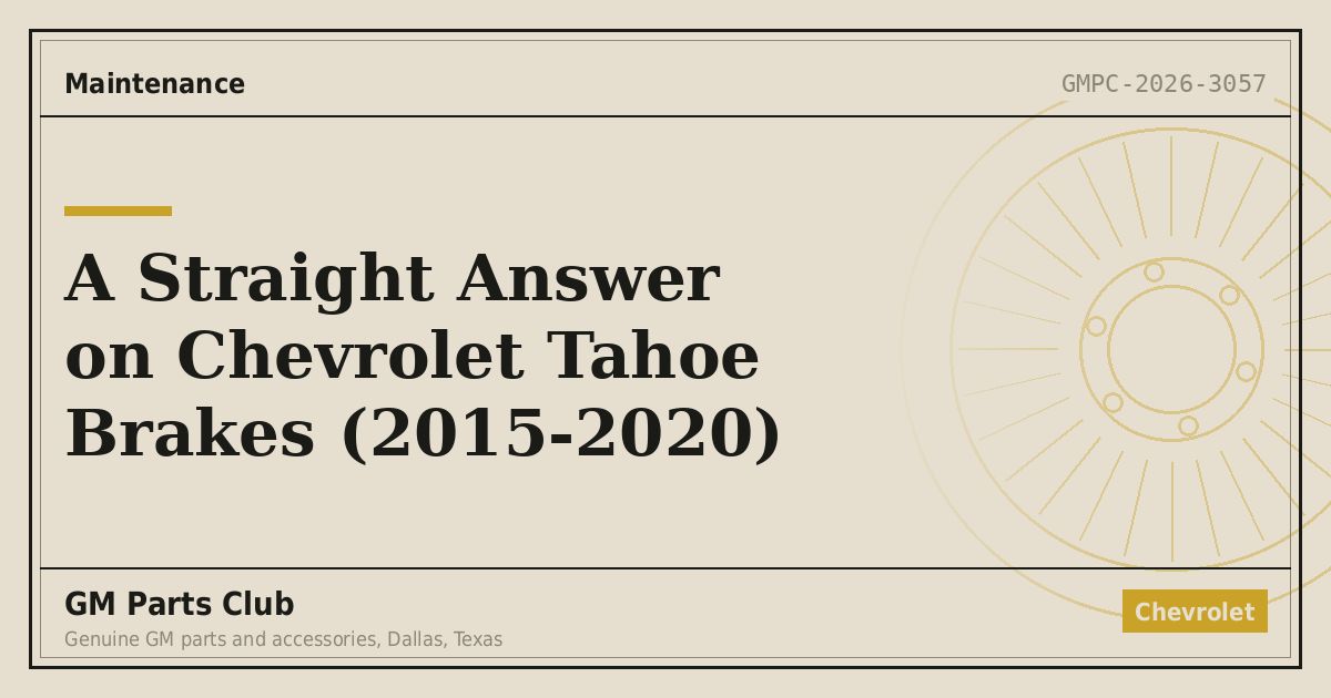 A Straight Answer on Chevrolet Tahoe Brakes (2015-2020) - GM Parts Club