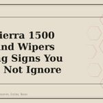 GMC Sierra 1500 Glass and Wipers Warning Signs You Should Not Ignore - GM Parts Club