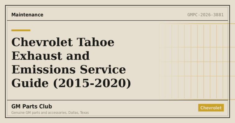 Chevrolet Tahoe Exhaust and Emissions Service Guide (2015-2020) - GM Parts Club