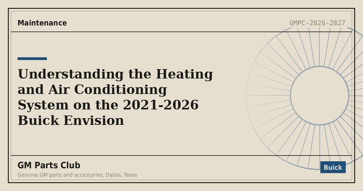 Understanding the Heating and Air Conditioning System on the 2021-2026 Buick Envision - GM Parts Club