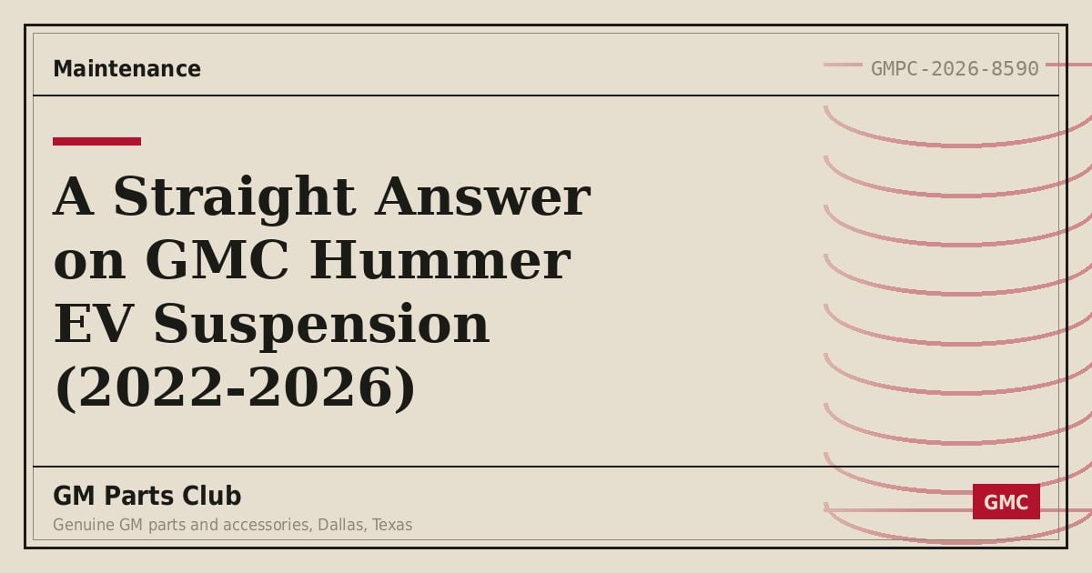 A Straight Answer on GMC Hummer EV Suspension (2022-2026) - GM Parts Club