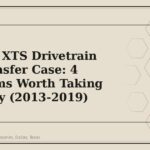 Cadillac XTS Drivetrain and Transfer Case: 4 Symptoms Worth Taking Seriously (2013-2019) - GM Parts Club