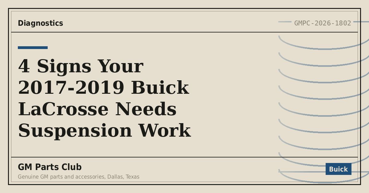 4 Signs Your 2017-2019 Buick LaCrosse Needs Suspension Work - GM Parts Club