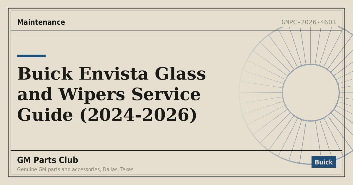 Buick Envista Glass and Wipers Service Guide (2024-2026) - GM Parts Club